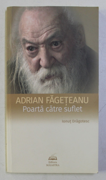 POARTA CATRE SUFLET de ADRIAN FAGETEANU , 2016