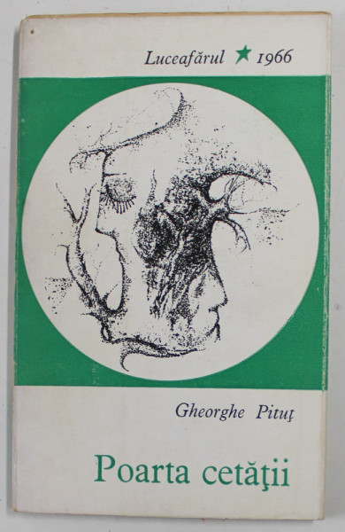 POARTA CETATII de GHEORGHE PITUT , 1966 *DEDICATIE