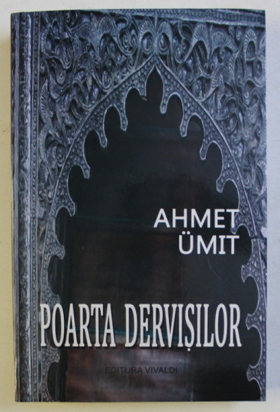POARTA DERVISILOR de AHMET UMIT , 2019