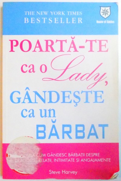 POARTA-TE CA O LADY , GANDESTE CA UN BARBAT de DE STEVE HARVEY SI DENENE MILLNER , 2009