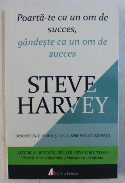 POARTA  - TE CA UN OM DE SUCCES , GANDESTE CA UN OM DE SUCCES de STEVE HARVEY , 2017