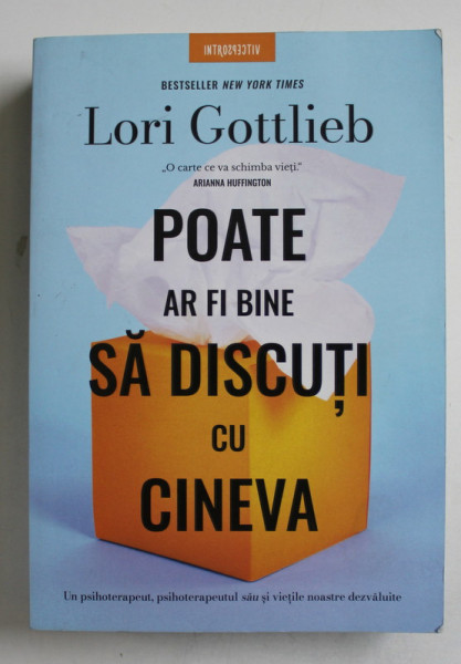 POATE AR FI BINE SA DISCUTI CU CINEVA de LORI GOTTLIEB , 2019