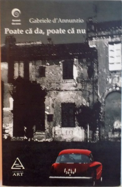 POATE CA DA, POATE CA NU de GABRIELE D`ANNUNZIO, 2008