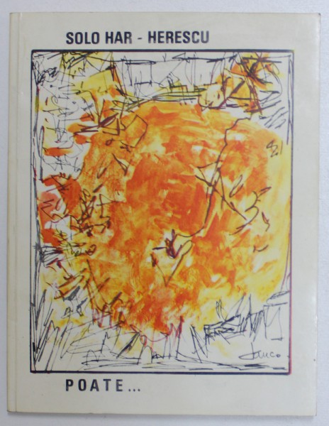 POATE ... VERSURI de SOLO HAR - HERESCU , coperta de MARCEL IANCU , ilustratii de VLAD STRIHAN ,  1985