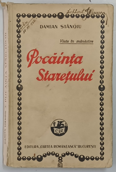 POCAINTA STARETULUI. VIATA IN MANASTIRE de DAMIAN STANOIU  1931 , COPERTA ORIGINALA BROSATA * MINIMA UZURA