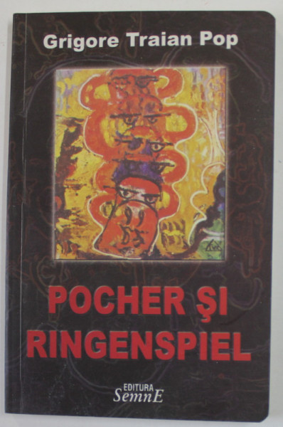 POCHER SI RINGENSPIEL de GRIGORE TRAIAN POP , 2006