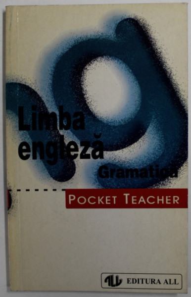 POCKET TEACHER, LIMBA ENGLEZA, GRAMATICA de DAVID CLARKE , 1998