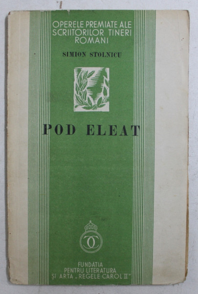 POD ELEAT , versuri de SIMION STOLNICU , 1935 , DEDICATIE*