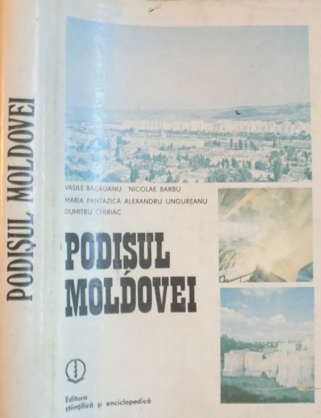 PODISUL MOLDOVEI de VASILE BACAUANU, NICOLAE BARBU, DUMITRU CHIRIAC, 1980