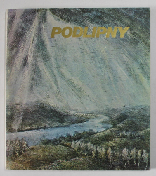 PODLIPNY de NEGOITA LAPTOIU , 1974, CATALOG CU LUCRARILE ARTISTULUI