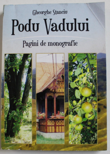 PODU VADULUI , PAGINI DE MONOGRAFIE de GHEORGHE STANCIU , 2015