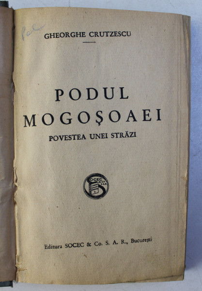 PODUL MOGOSOAEI .POVESTEA UNEI STRAZI - GHEORGHE CRUTZESCU -  1931