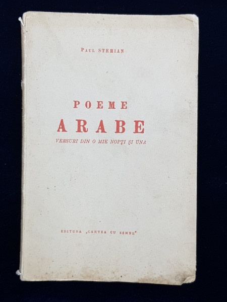 POEME ARABE  - VERSURI DIN  'O MIE NOPTI SI UNA  ' de PAUL STERIAN , 1933