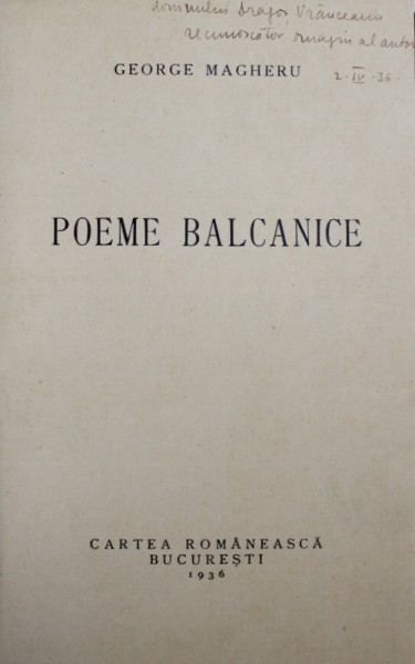 POEME BALCANICE de GHEORGHE MAGHERU , 1936 , DEDICATIE*
