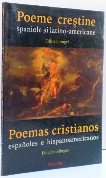 POEME CRESTINE , SPANIOLE SI LATINO-AMERICANE , EDITIE BILINGVA , 1998