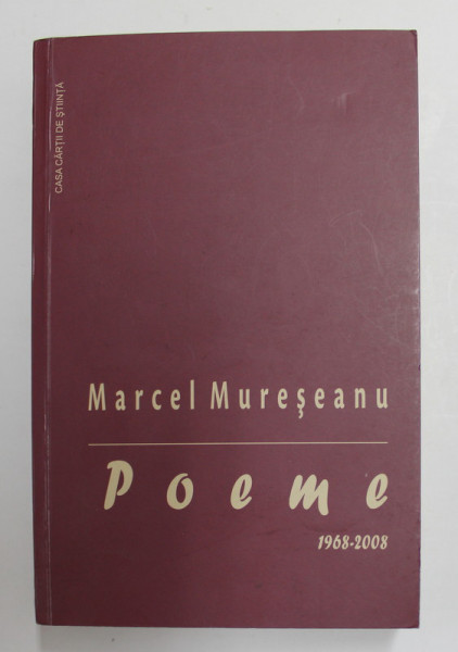 POEME de MARCEL MURESEANU , 1968 - 2008 , APARUTA 2008 , DEDICATIE *