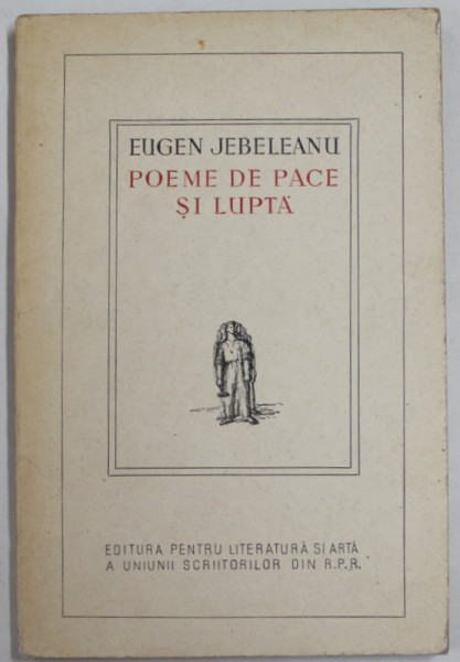 POEME DE PACE SI LUPTA de EUGEN JEBELEANU , 1950