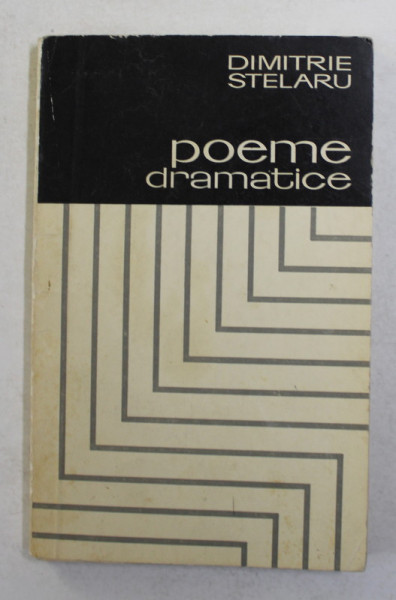 POEME DRAMATICE de DIMITRIE STELARU , 1970