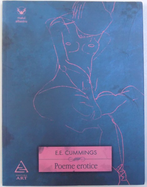 POEME EROTICE  de E.E. CUMMINGS , EDITIE BILINGVA ROMANA  - ENGLEZA , 2011