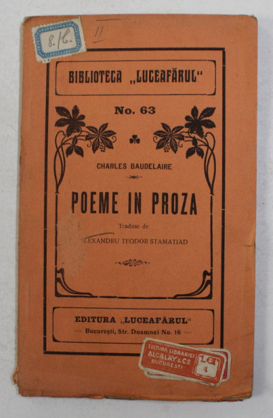 POEME IN PROZA de CHARLES BAUDELAIRE , BILBIOTECA ' LUCEAFARUL ' NR. 63 , EDITIE INTERBELICA