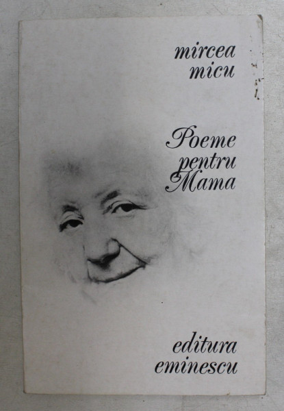 POEME PENTRU MAMA de MIRCEA MICU , 1984, DEDICATIE*