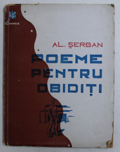 POEME PENTRU OBIDITI de AL. SERBAN , cu un portret inedit al autorului de STELIAN PANTU , 1946