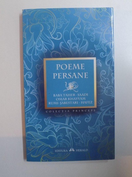 POEME PERSANE de BABA TAHER , SAADI , OMAR KHAYYAM RUMI , SABESTARI , HAFEZ , 2006