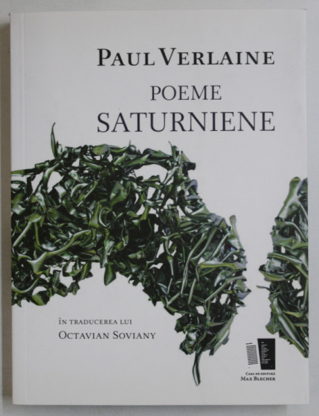 POEME SATURNIENE de PAUL VERLAINE , 2017 * BLOCUL DE FILE PREZINTA INDOITURI