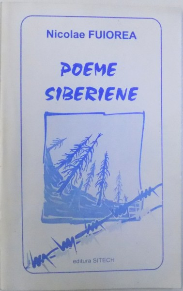 POEME SIBERIENE de NICOLAE FUIOREA  , DEDICATIE*