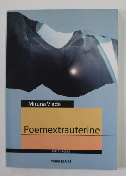 POEMEEXTRAUTERINE de MIRUNA VLADA , 2004 , DEDICATIE *