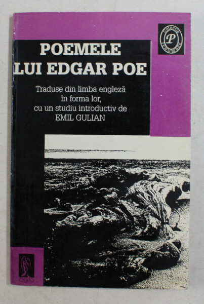 POEMELE LUI EDGAR POE - traduse din limba engleza de EMIL GULIAN , 1995