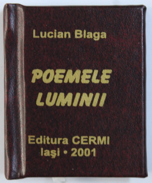 POEMELE LUMINII de LUCIAN BLAGA , grafica de MUGUREL DIONISIE , 2001 , CARTE LILIPUT*