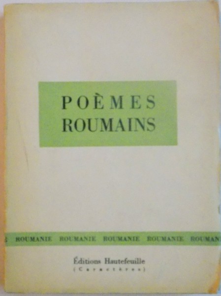 POEMES ROUMAINS , DES ORIGINES A NOS JOURS presentes par HUBERT JUIN , 1958