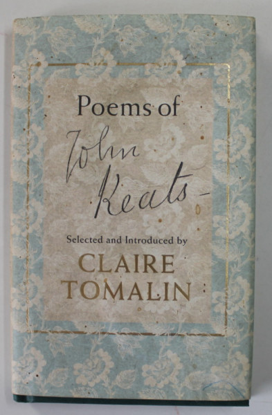 POEMS OF JOHN KEATS , selected by CLAIRE TOMALIN , 2009