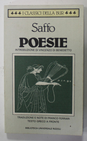POESIE di SAFFO , EDITIE BILINGVA GREACA - ITALIANA , 1987 , CONTINE INSEMNARILE LUI MARIN MINCU *