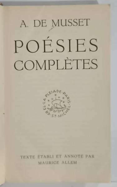 POESIES COMPLETES de A. DE MUSSET , COLLECTION ' PLEIADE ' , EDITIE PE HARTIE DE BIBLIE , LEGATURA DIN PIELE , 1933