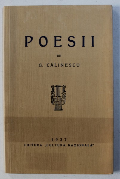 POESII de G . CALINESCU , 1937 , EDITIE ANASTATICA , 2010