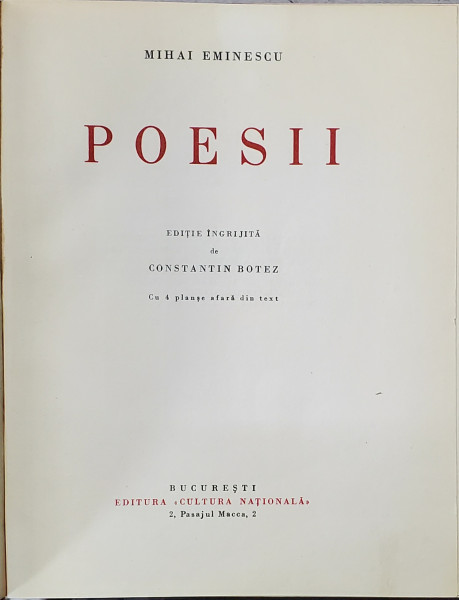POESII de MIHAI EMINESCU, EDITIE INGRIJITA DE CONSTANTIN BOTEZ - BUCURESTI, 1933