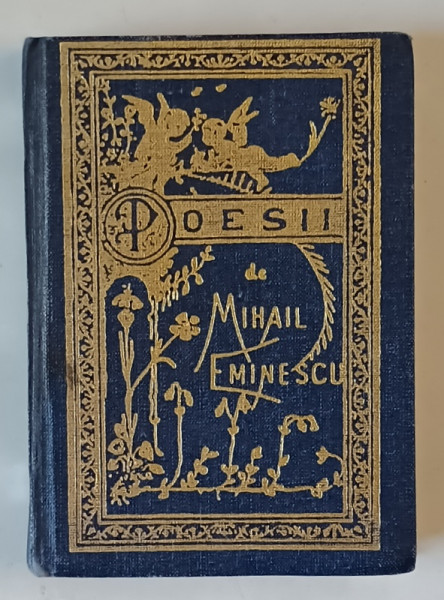 POESII de MIHAIL EMINESCU , EDITIA I , 1884 , EDITIE ANASTATICA , REEDITATA 1992