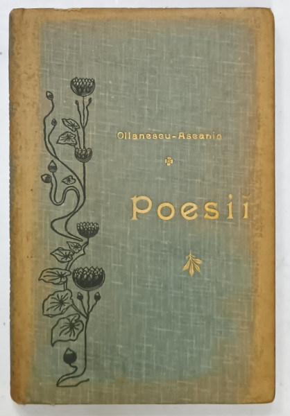 POESII de OLLANESCU - ASCANIO , 1878- 1898, APARUTA , 1901, LEGATURA ORIGINALA  ' SOCEC '
