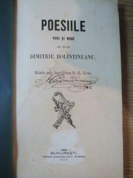 POESIILE VECHI SI NOUE de DIMITRIE BOLINTINEANU ,ingrijita deD.G.SION,BUCURESTI 1855