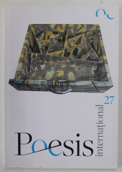 POESIS INTERNATIONAL , 27 , ANUL XI , NR. 1 . 2021