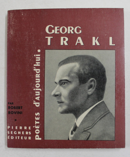 POETES D 'AUJOURD' HUI - 108  ,  GEORGE TRAKL , par ROBERT ROVINI , 1964