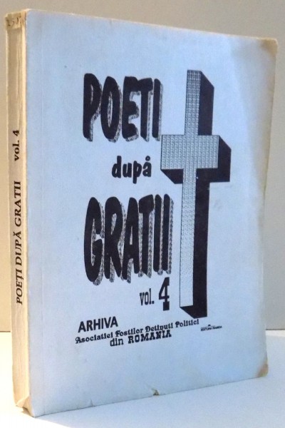 POETI DUPA GRATII , VOL IV , 1997