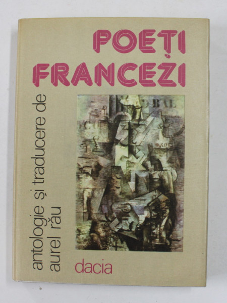 POETI FRANCEZI , antologie de AUREL RAU , 1987