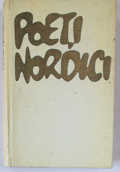 POETI NORDICI , traducere de VERONICA PORUMBACU si TASCU GHEORGHIU , 1962 , DEDICATIE *