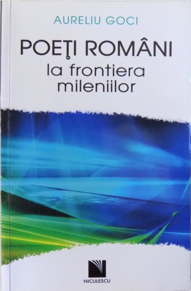 POETI ROMANI LA FRONTIERA MILENIILOR de AURELIU GOCI , 2012