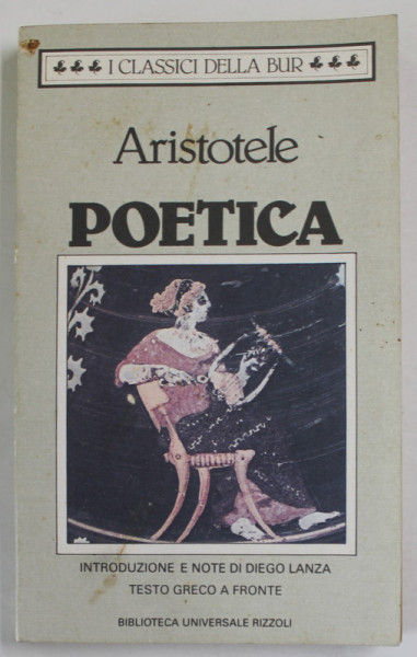 POETICA di ARISTOTELE , EDITIE GREACA - ITALIANA , 1994