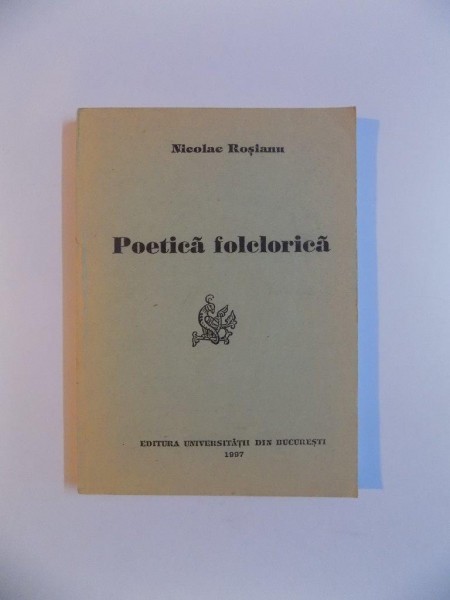POETICA FOLCLORICA de NICOLAE ROSIANU, 1997 , DEDICATIE