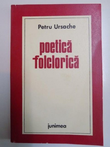 POETICA FOLCLORICA de PETRU URSACHE , 1975